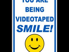 Smile You Are Being Videotaped Sign