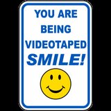 Smile You Are Being Videotaped Sign